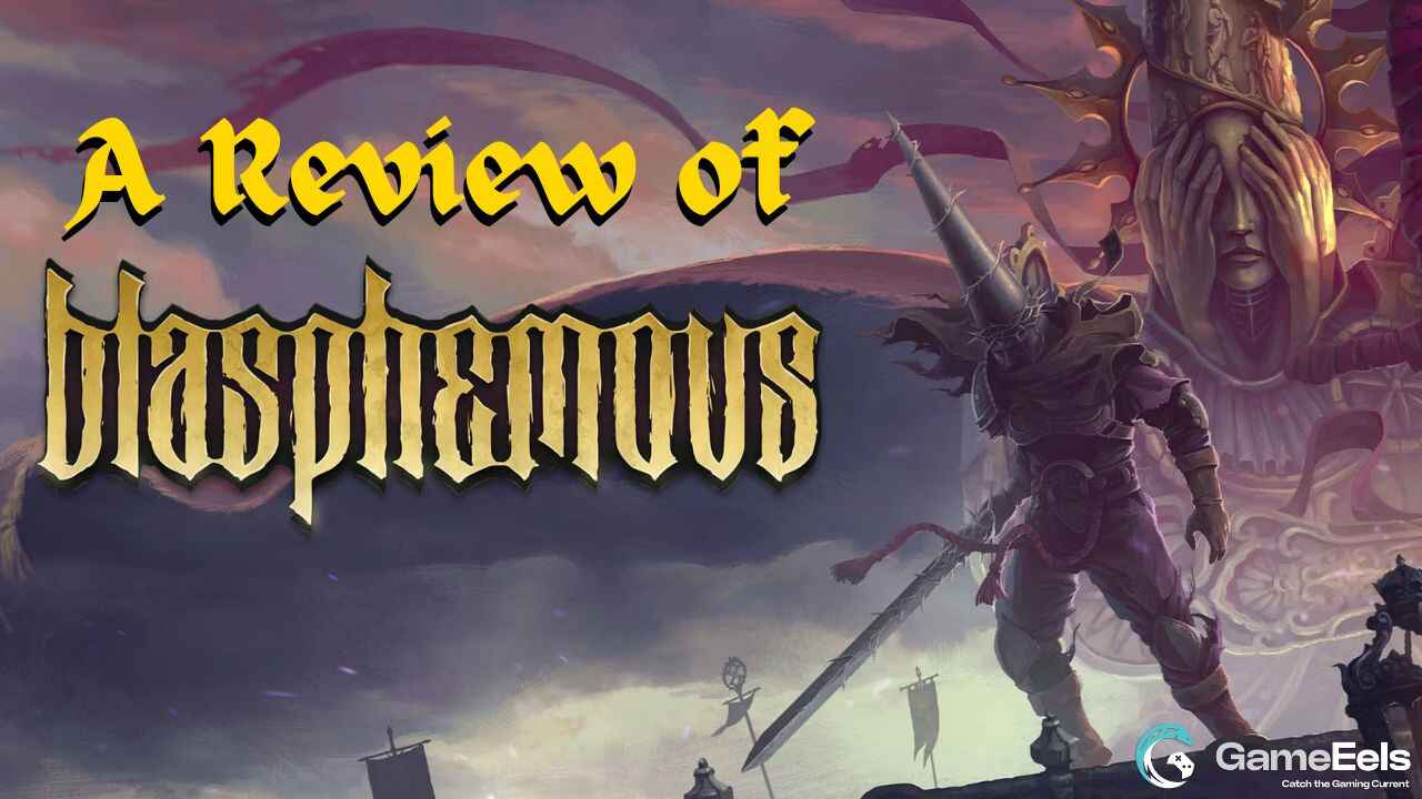 image of GameEels Blasphemous review